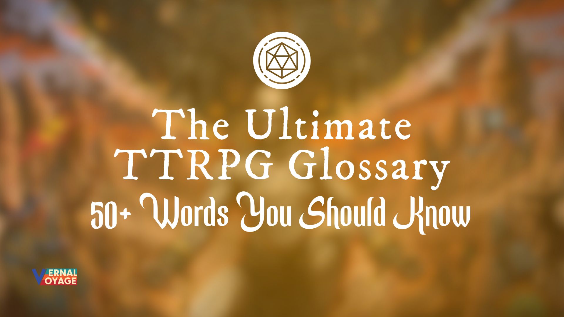 The Ultimate TTRPG Glossary | 50+ Words You Should Know